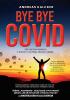 Detail titulu Bye bye covid - Lék na Koronavirus o kterém nechtějí, abyste věděli