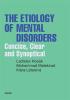 Detail titulu Etiology of Mental Disorders - Concise, Clear and Synoptical