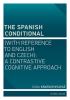 Detail titulu The Spanish Conditional (with Reference to English and Czech): A Contrastive Cognitive Approach