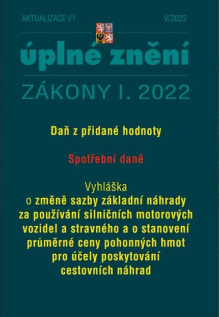 AKTUALIZACE I/1 ÚPLNÉ ZNĚNÍ ZÁKONY I. 2022 DAŇ Z PŘIDANÉ HOD