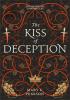 Detail titulu The Kiss of Deception (The Remnant Chronicles #1)