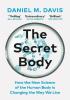 Detail titulu The Secret Body: How the New Science of the Human Body Is Changing the Way We Live