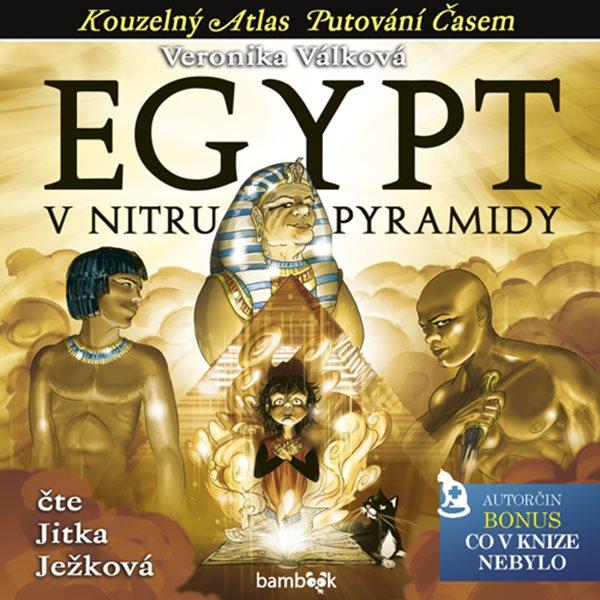 EGYPT V NITRU PYRAMIDY CD MP3 (AUDIOKNIHA)
