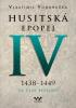 Detail titulu Husitská epopej IV. 1438-1449 - Za časů bezvládí