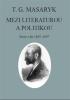 Detail titulu T. G. Masaryk: Mezi literaturou a politikou - Texty z let 1895-1897