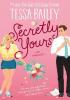 Detail titulu Secretly Yours : A Novel