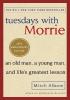 Detail titulu Tuesdays With Morrie : An old man, a young man, and life´s greatest lesson
