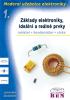 Detail titulu Moderní učebnice elektroniky - 1. díl - Základy, ideální a reálné prvky: rezistor, kondenzátor, cívka