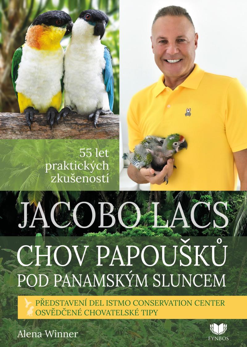 JACOBO LACS - CHOV PAPOUŠKŮ POD PANAMSKÝM SLUNCEM