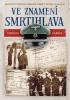 Detail titulu Ve znamení smrtihlava - Nacistický protipartyzánský aparát v letech 1944-1945