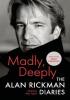 Detail titulu Madly, Deeply: The Alan Rickman Diaries