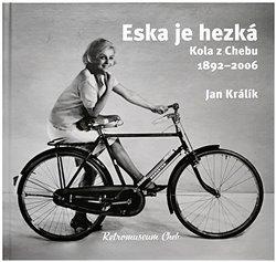 ESKA JE HEZKÁ KOLA Z CHEBU 1892-2006