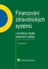 Detail titulu Financování zdravotnických systémů v kontextu české zdravotní politiky