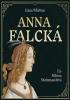Detail titulu Anna Falcká - Zamilovaná princezna a osamělý král - CDmp3 (Čte Milena Steinmasslová)