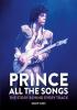 Detail titulu Prince: All the Songs : The Story Behind Every Track