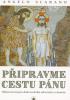 Detail titulu Připravme cestu Pánu - Občerstvení pro duši na dobu adventní a vánoční