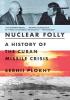 Detail titulu Nuclear Folly : A History of the Cuban Missile Crisis