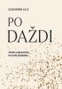 Detail titulu Po daždi: Vľúdne pripomienky na ceste sebalásky (slovensky)