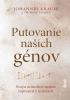 Detail titulu Putovanie našich génov: Svoju minulosť máme zapísanú v kostiach (slovensky)