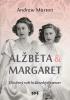 Detail titulu Alžběta & Margaret - Důvěrný svět královských sester