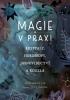 Detail titulu Magie v praxi - Krystaly, horoskopy, jasnovidectví a kouzla
