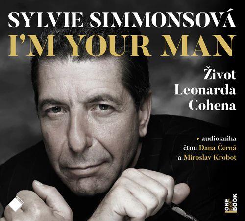 I’M YOUR MAN: ŽIVOT LEONARDA COHENA CD (AUDIOKNIHA)
