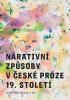 Detail titulu Narativní způsoby v české próze 19. století