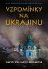 Detail titulu Vzpomínky na Ukrajinu - Šest příběhů z druhé světové války