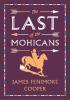 Detail titulu The Last of the Mohicans: Annotated Edition (Alma Classics Evergreens)