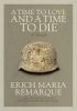 Detail titulu A Time to Love and a Time to Die: A Novel