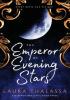 Detail titulu The Emperor of Evening Stars: Prequel from the rebel who became King!
