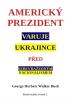 Detail titulu Americký prezident varuje Ukrajince před sebevražedným nacionalismem