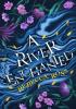 Detail titulu A River Enchanted (Elements of Cadence, Book 1)