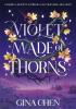 Detail titulu Violet Made of Thorns: The darkly enchanting New York Times bestselling fantasy debut