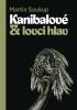 Detail titulu Kanibalové & lovci hlav - Papuánci představ a skutečností