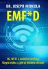 Detail titulu EMF*D - 5G, Wi-Fi a mobilní telefony: Skrytá rizika a jak se chránit?