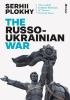 Detail titulu The Russo-Ukrainian War: From the bestselling author of Chernobyl