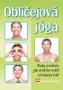 Detail titulu Obličejová jóga - Rady a cvičení, jak si udržet svěží a krásný obličej
