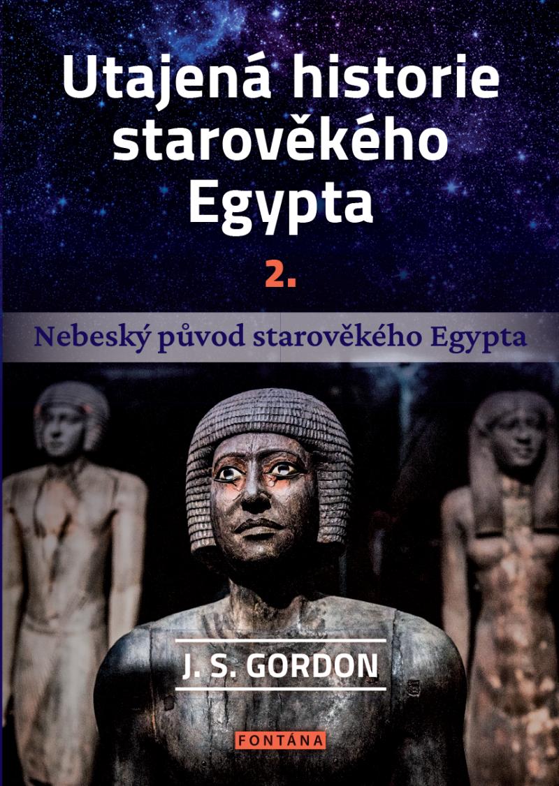 UTAJENÁ HISTORIE STAROVĚKÉHO EGYPTA 2.