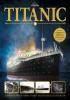 Detail titulu Titanic - Kompletní příběh stavby a zkázy nejslavnější lodi všech dob
