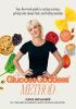Detail titulu The Glucose Goddess Method: Your four-week guide to cutting cravings, getting your energy back, and feeling amazing. With 100+ super easy recipes