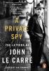 Detail titulu A Private Spy: The Letters of John le Carre 1945-2020