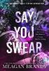 Detail titulu Say You Swear: The smash-hit TikTok sensation with the book boyfriend readers cannot stop raving about