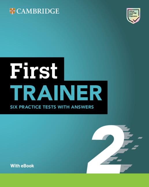 FIRST TRAINER 2 WITH EBOOK - SIX PRACTICE TESTS WITH ANSWER
