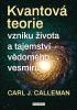 Detail titulu Kvantová teorie vzniku života a tajemství vědomého vesmíru