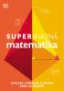 Detail titulu Supersnadná matematika - Základy i pokročilá témata krok za krokem