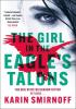 Detail titulu The Girl in the Eagle´s Talons: The New Girl with the Dragon Tattoo Thriller: Pre-Order Now