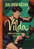 Detail titulu Vilda - Příběh tančícího elegána Vildy Jakše