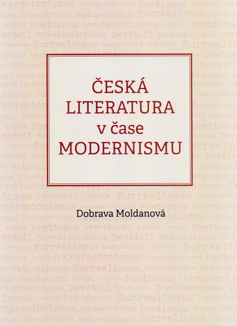 ČESKÁ LITERATURA V ČASE MODERNISMU (1890-1968)