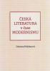 Detail titulu Česká literatura v čase modernismu (1890-1968)